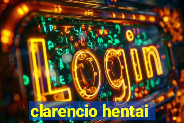 clarencio hentai